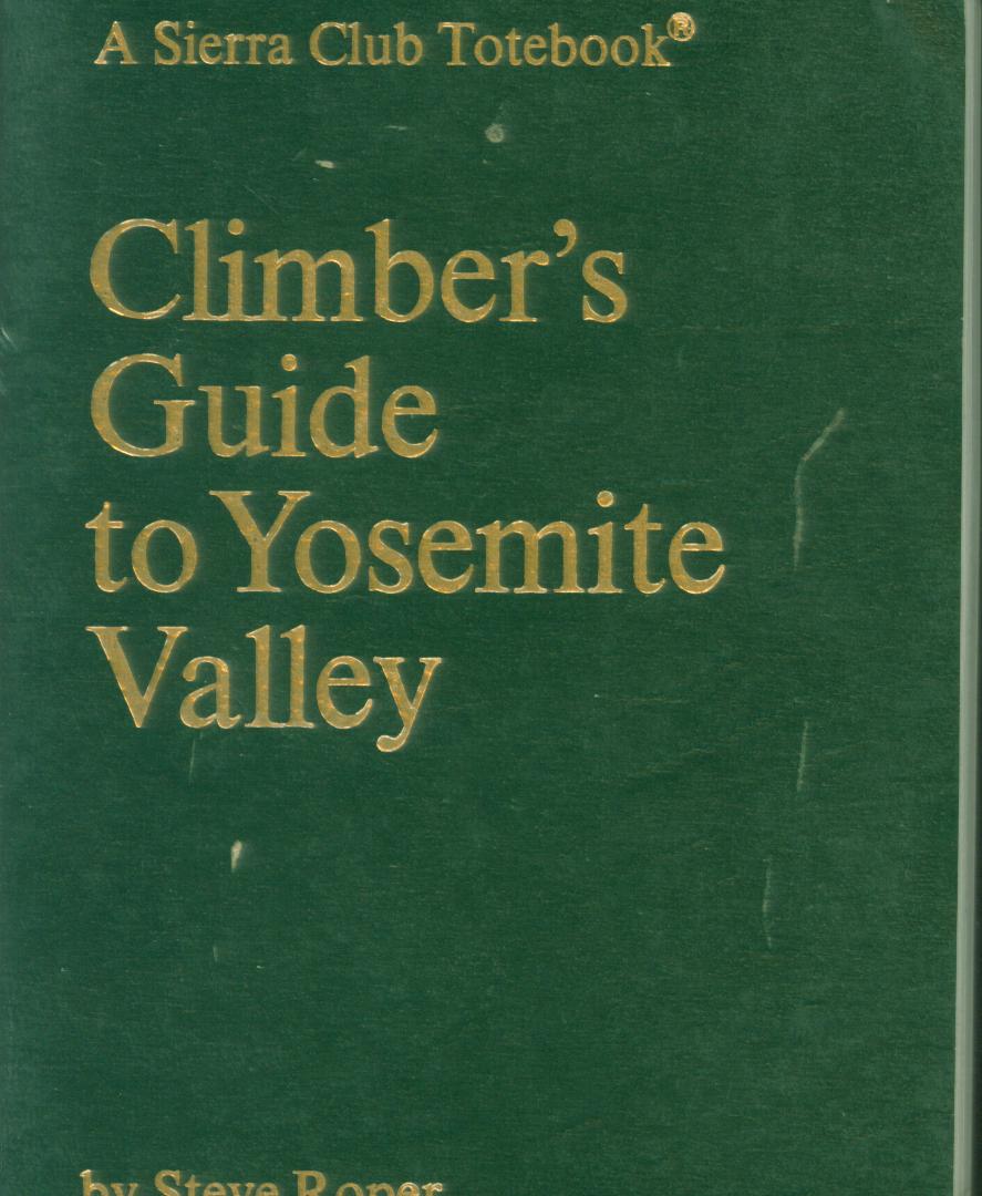 CLIMBER'S GUIDE TO YOSEMITE VALLEY. 